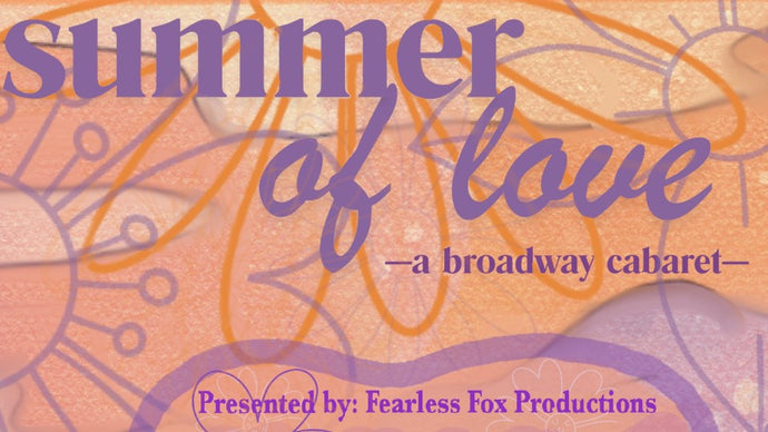 ☀️Fearless Fox Productions Presents: Summer of Love☀️