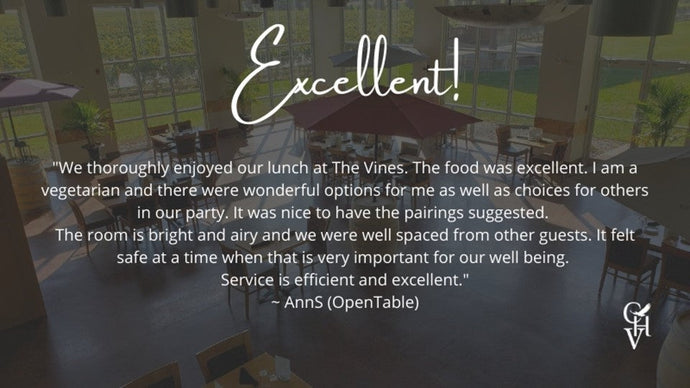 Excellent! The Vines Restaurant experience continues to impress!