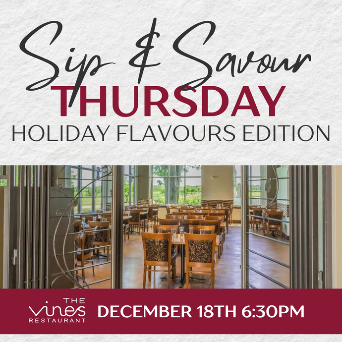 Sip & Savour Thursday - HOLIDAY FLAVOURS EDITION - Dec 18th
